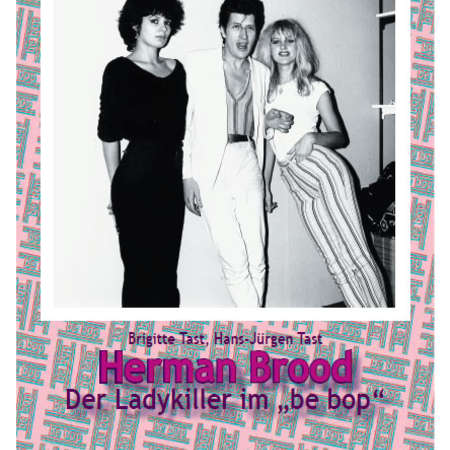 Bild vergrößern: Herman Brood - Der Ladykiller im "be bop"