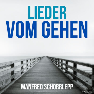 Bild vergr&ouml;&szlig;ern: Lieder vom Gehen