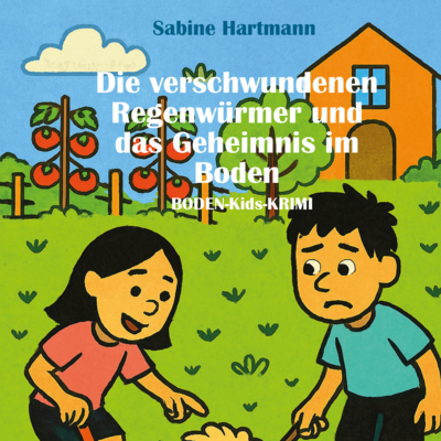 Die verschwundenen Regenw&uuml;rmer und das Geheimnis im Boden
