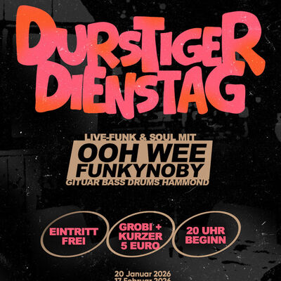 Durstiger Dienstag